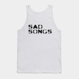 SAD SONGS Tank Top